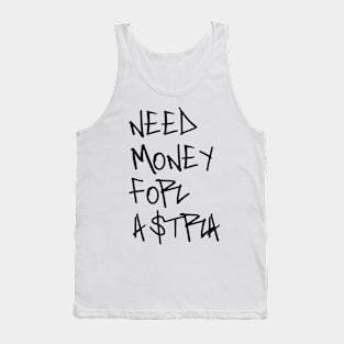 Need money for astra Tank Top